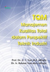 Image of TQM Manajemen Kualitas Total dalam Perspektif Teknik Industri